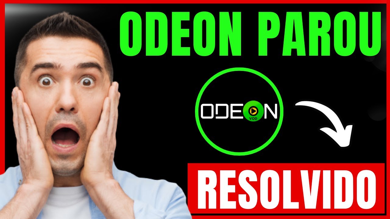 ODEON VOD PAROU DE FUNCIONAR? ODEON VOD ESTÁ FORA DO AR? - ODEON VO NÃO FUNCIONA? VEJA COMO RESOLVER