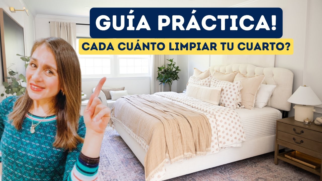 CADA CUANTO DEBERIAS LIMPIAR TU CUARTO-Tips de Experta en Limpieza y Organización