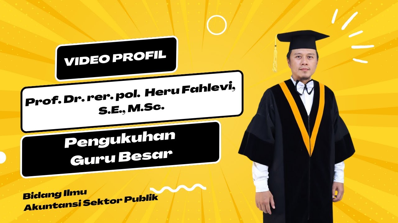 Video Profil Pengukuhan Guru Besar Prof. Dr. rer. pol. Heru Fahlevi, S.E., M.Sc.