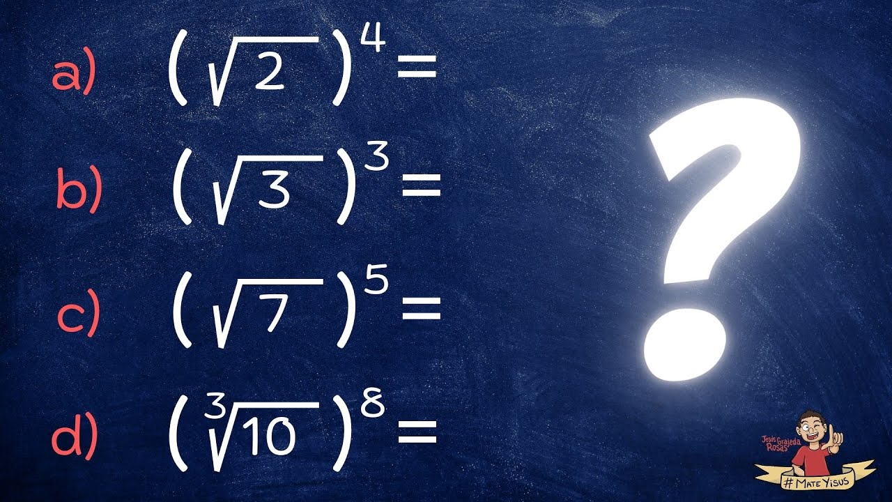 Potencia de una raíz. Explicación a detalle