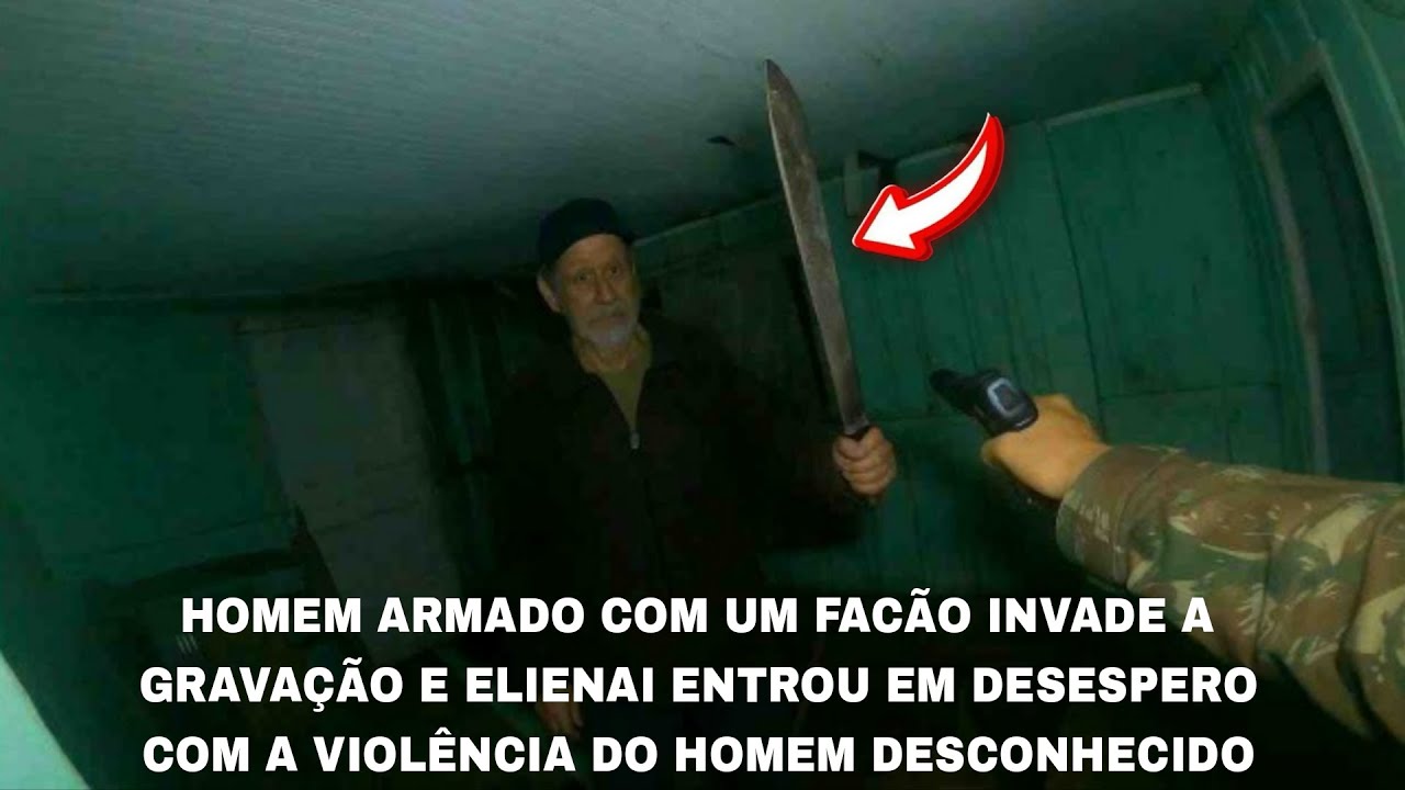 HOMEM ARMADO COM UM FACÃO INVADE A GRAVAÇÃO E ELIENAI ENTROU EM DESESPERO COM A VIOLÊNCIA DO HOMEM 
