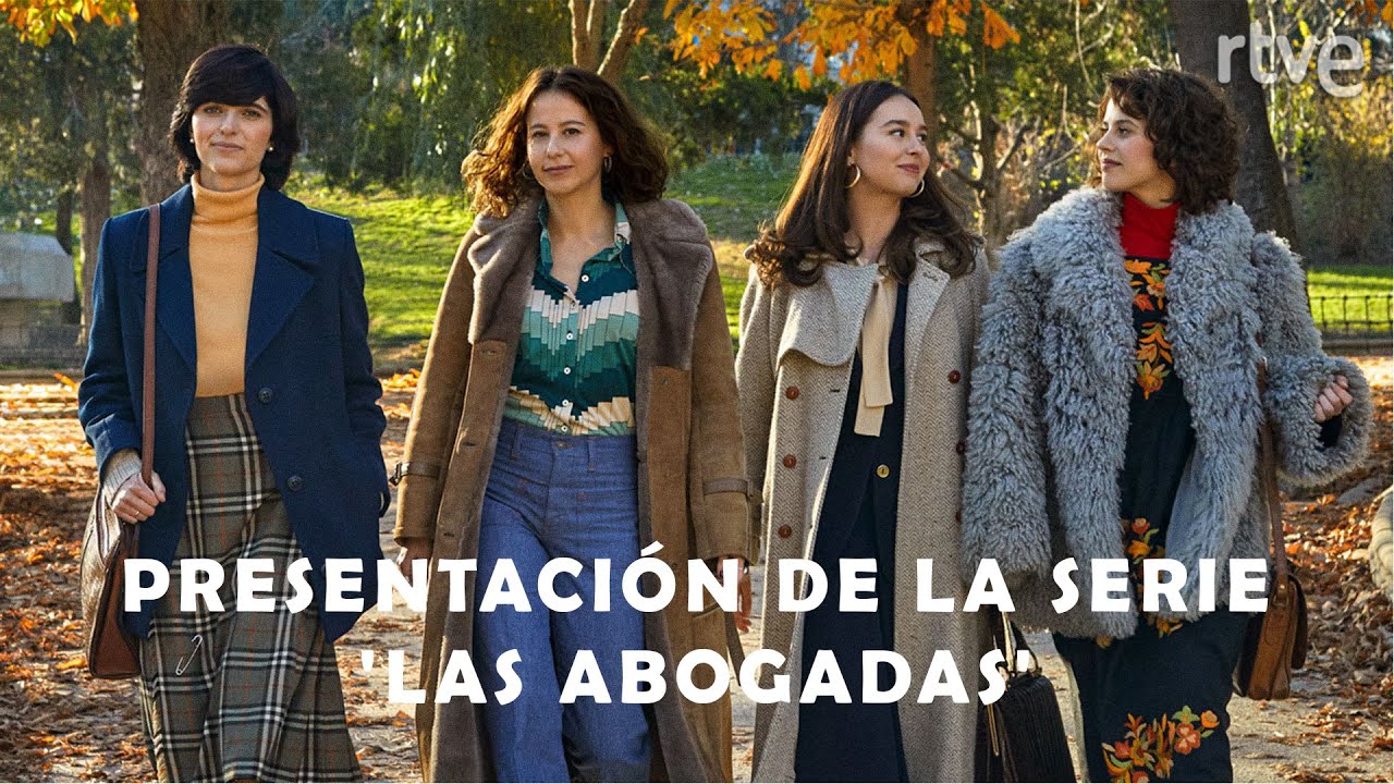 PRESENTACIÓN DE LA SERIE 'LAS ABOGADAS'