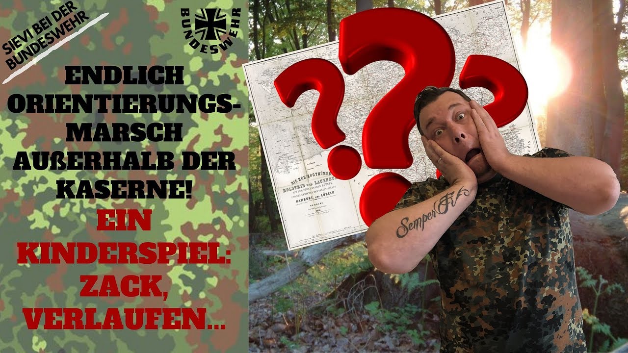 Endlich Orientierungsmarsch außerhalb der Kaserne! Ein Kinderspiel: ZACK, VERLAUFEN...