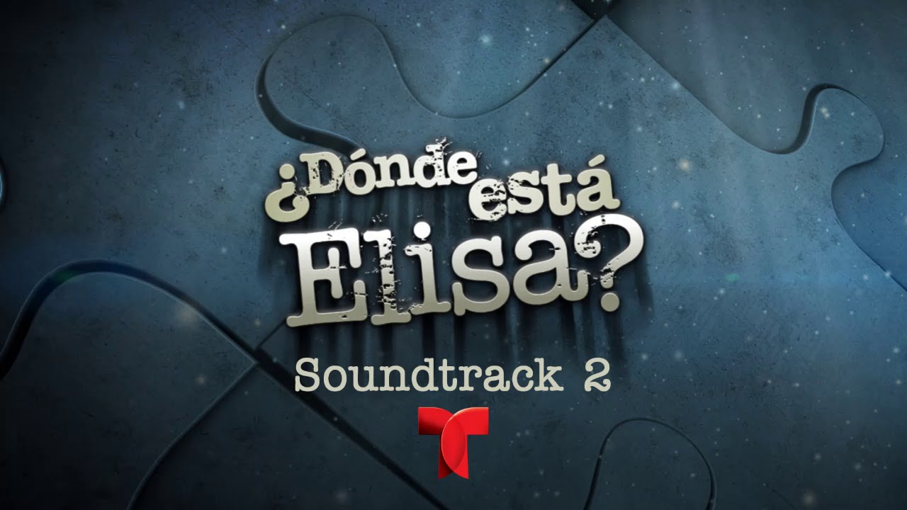 Donde Esta Elisa Soundtrack 2