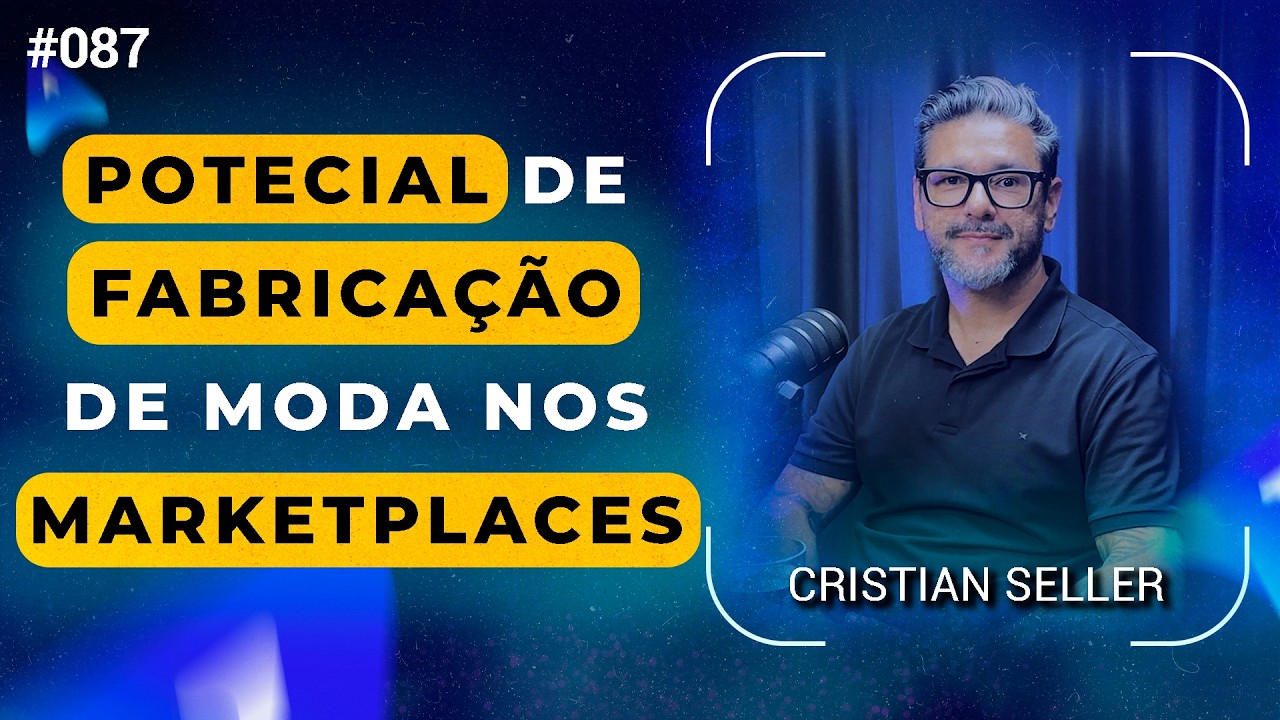 Fabricação de MODA nos marketplaces: OPORTUNIDADE ou RISCO? Cristian Seller| Avantpro #87