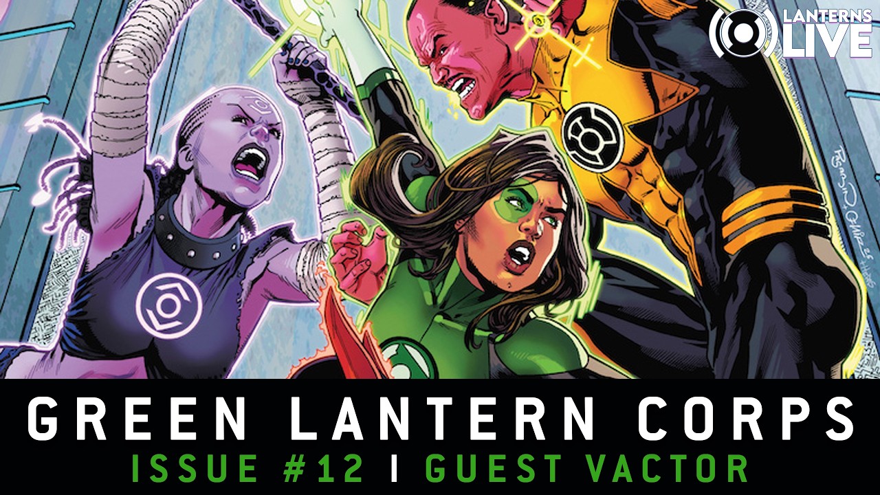Green Lantern Corps #12 Live SPOILER Review | Guest Vactor‬ ‪‪@ThisComicCooks