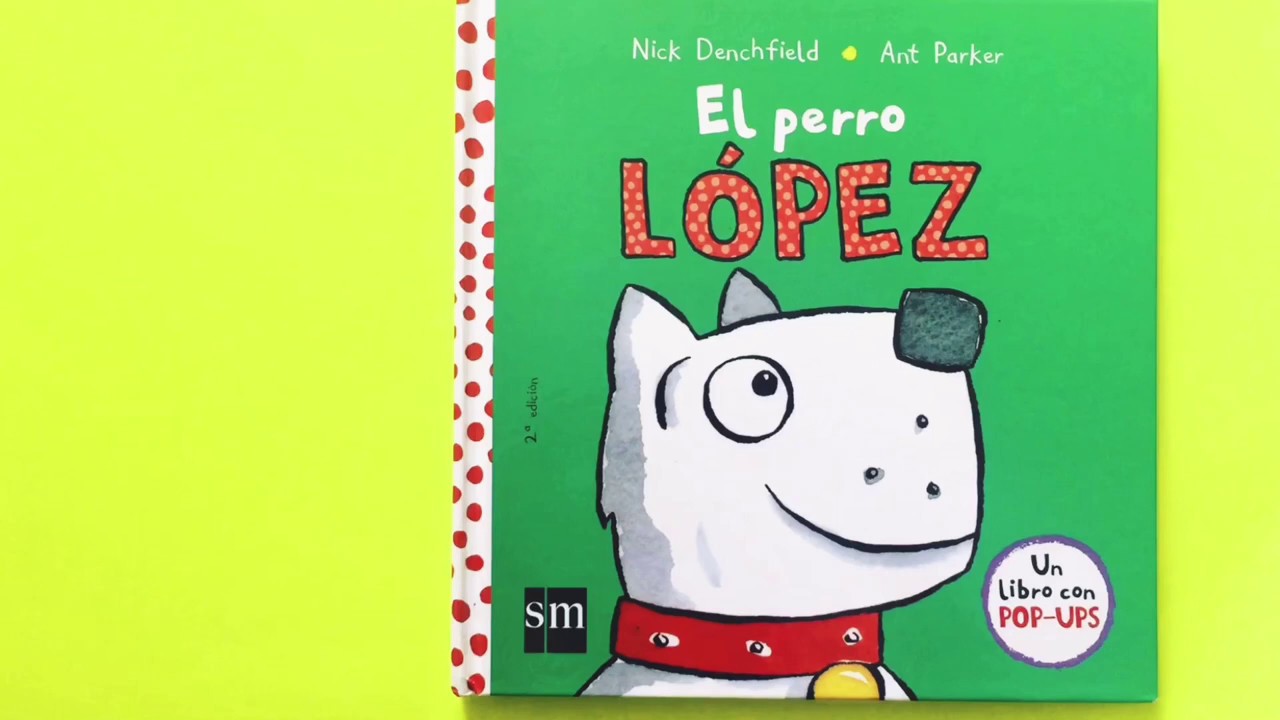 Cuento El perro L&oacute;pez 🐶