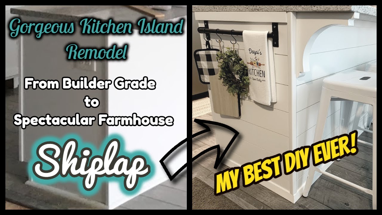 Gorgeous Kitchen Island Remodel/From Builder Grade to SPECTACULAR Farmhouse Shiplap/My BEST DIY EVER