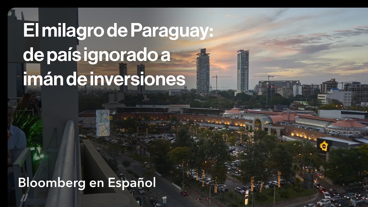 El milagro de Paraguay: de país ignorado a imán de inversiones