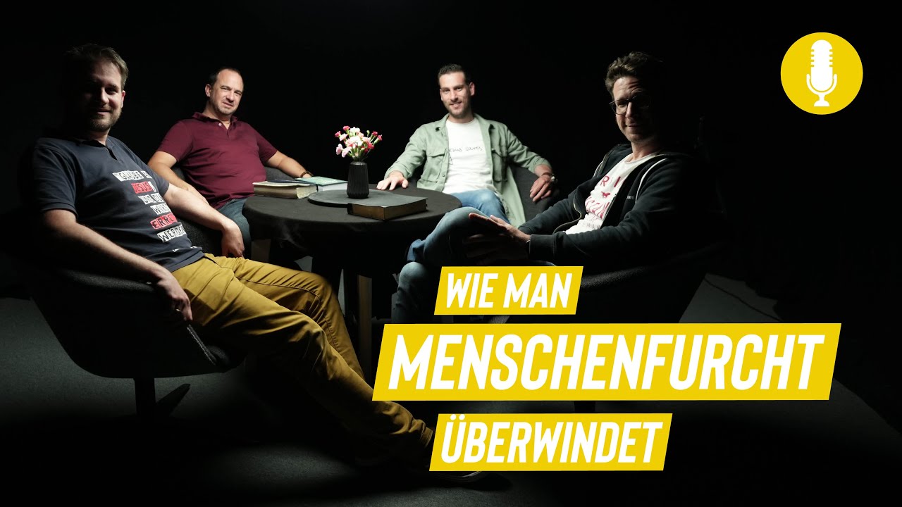 Wie man Menschenfurcht überwindet - Mut zum Evangelisieren