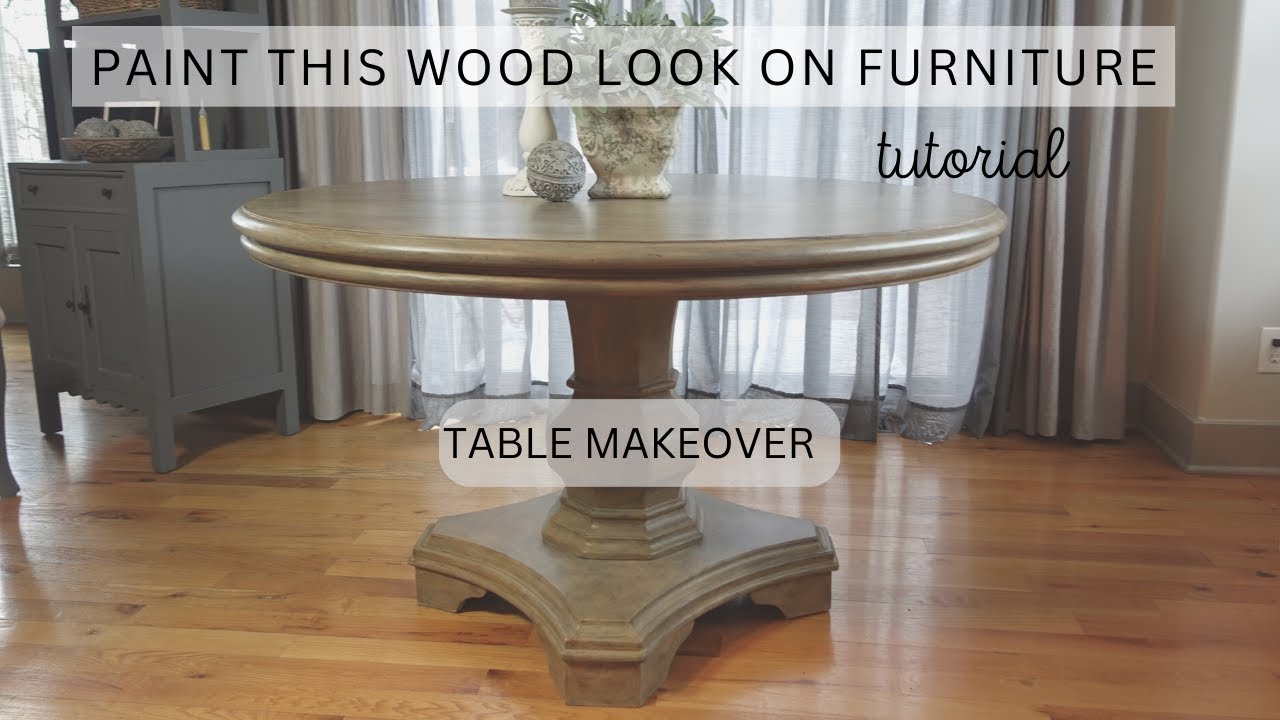 PAINT A WOOD LOOK ON FURNITURE (DINING ROOM TABLE MAKEOVER)
