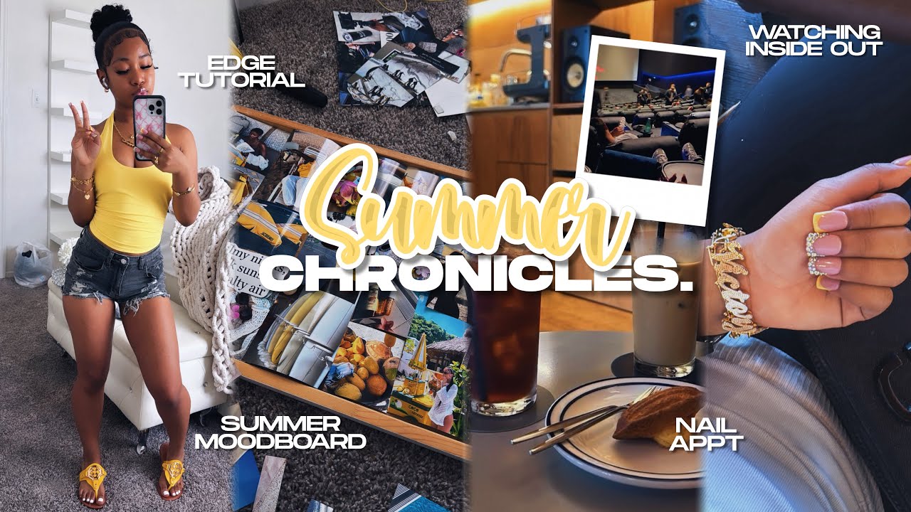 SUMMER CHRONICLES ❀ | moodboard, edge tut, movies, nail appt, editing tips