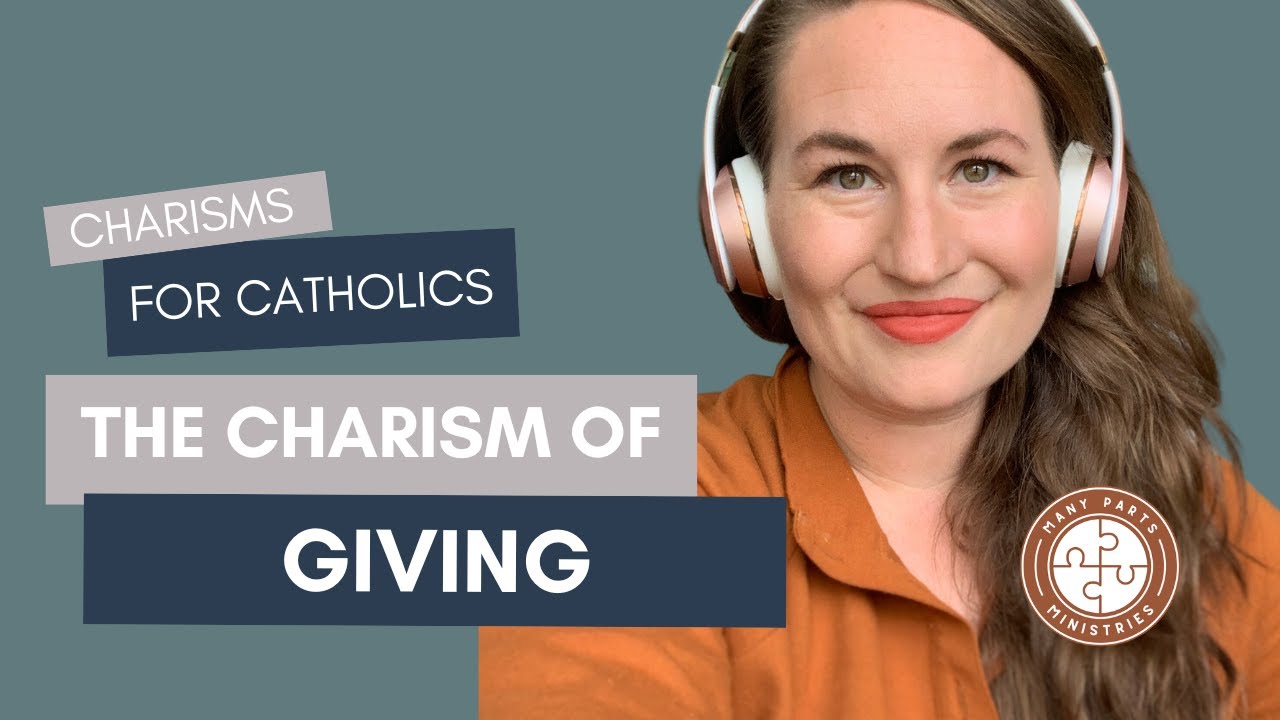 All about the Christian Charism of Giving