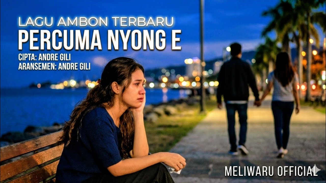 PERCUMA NYONG E - Lagu Ambon Terbaru 2026 | Lagu Timur Viral | Slow Ambon Bikin Baper | #fyp 