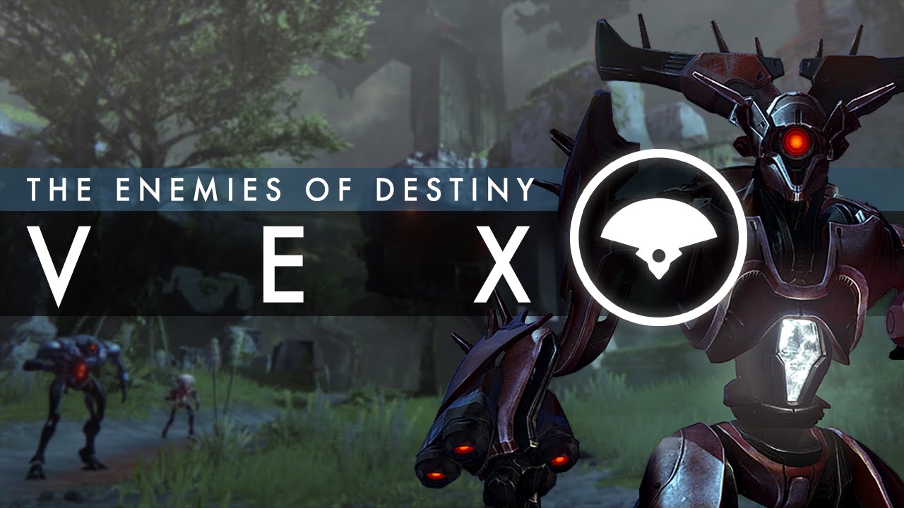The Enemies of Destiny - The Vex