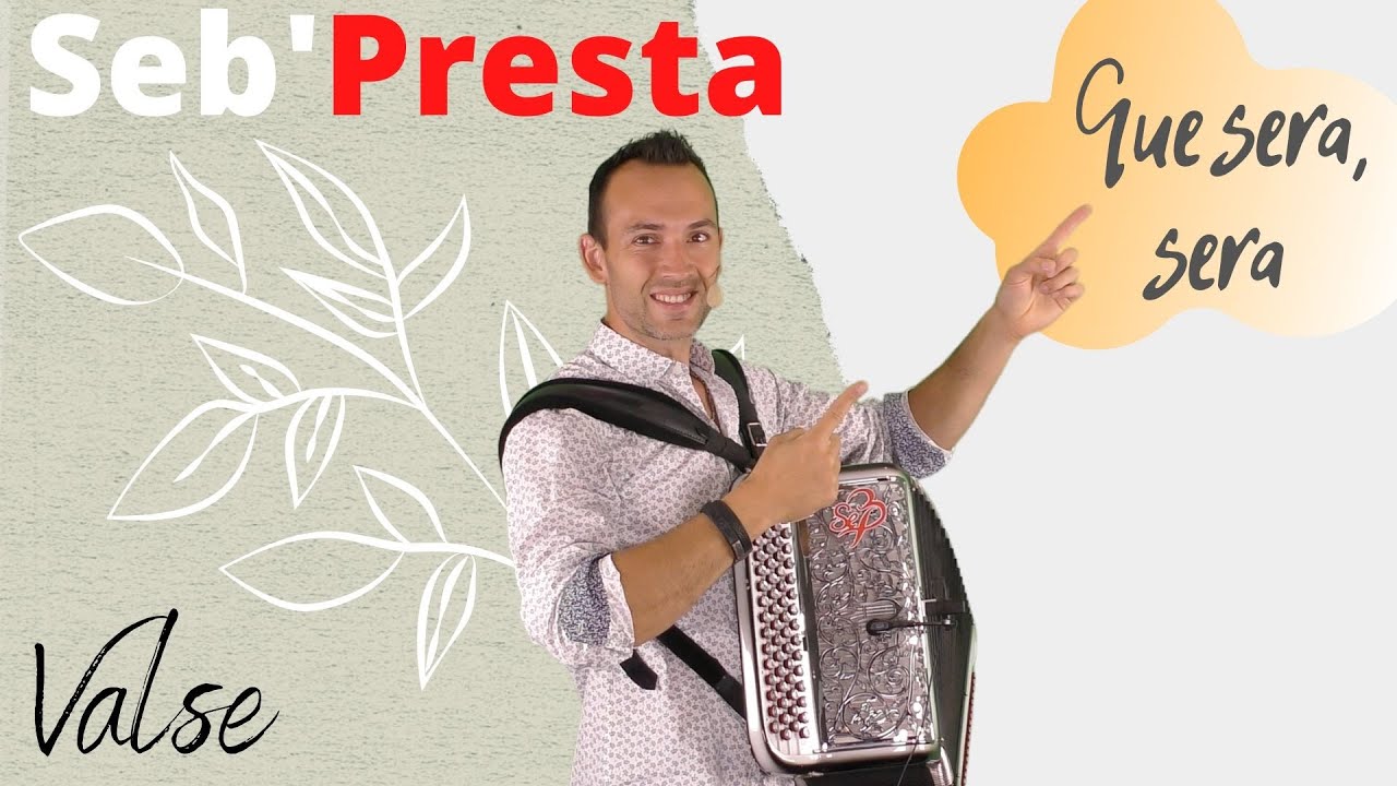 Seb'Presta: Que sera sera 