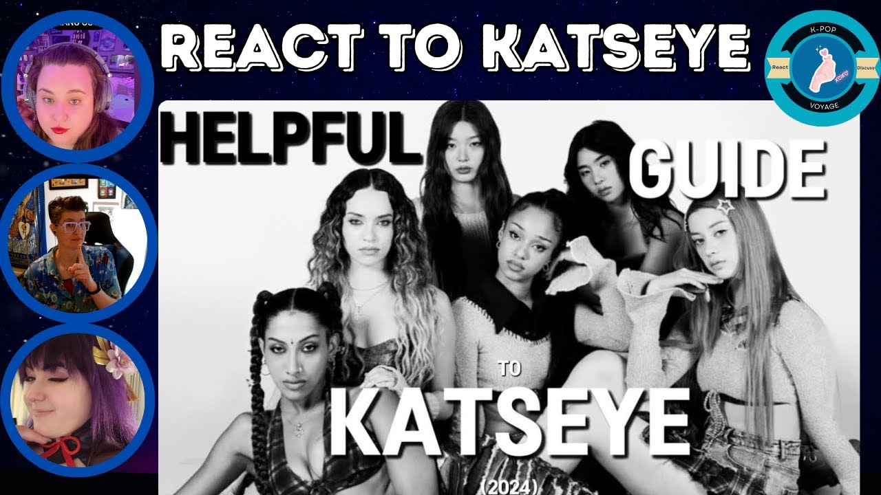 React to 'a helpful guide to KATSEYE (2024)' by anna, K-Pop Voyage