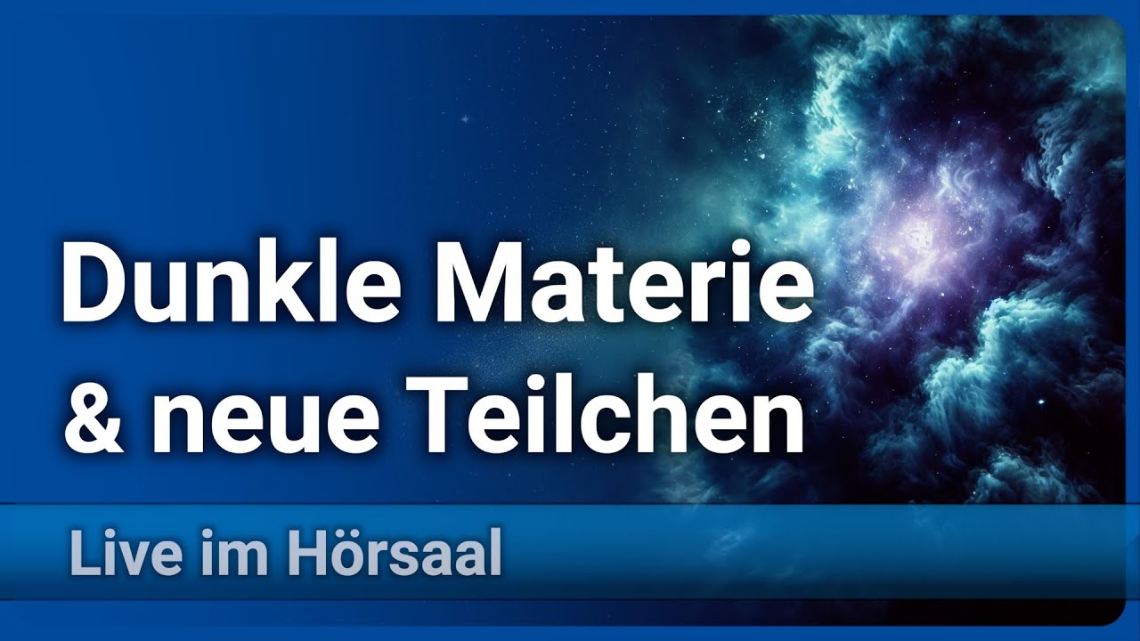 Dunkle Materie &bull; Suche nach neuen Teilchen | Laura Covi