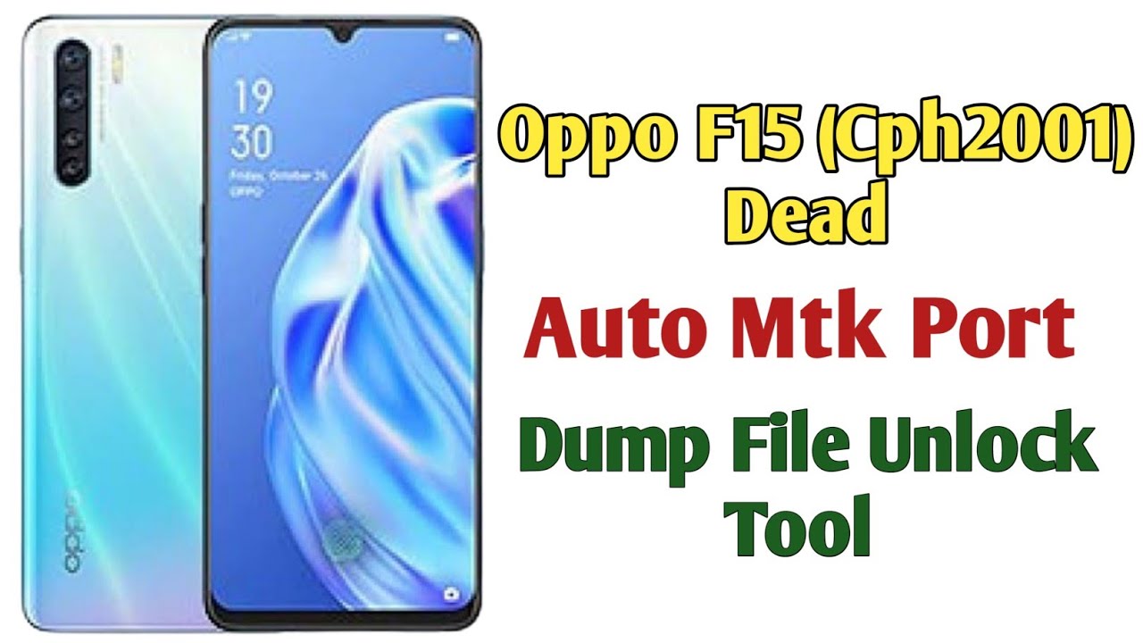 Oppo F15 (Cph 2001) Dead boot / Auto Mtk Port Fix / Dump File Unlock Tool
