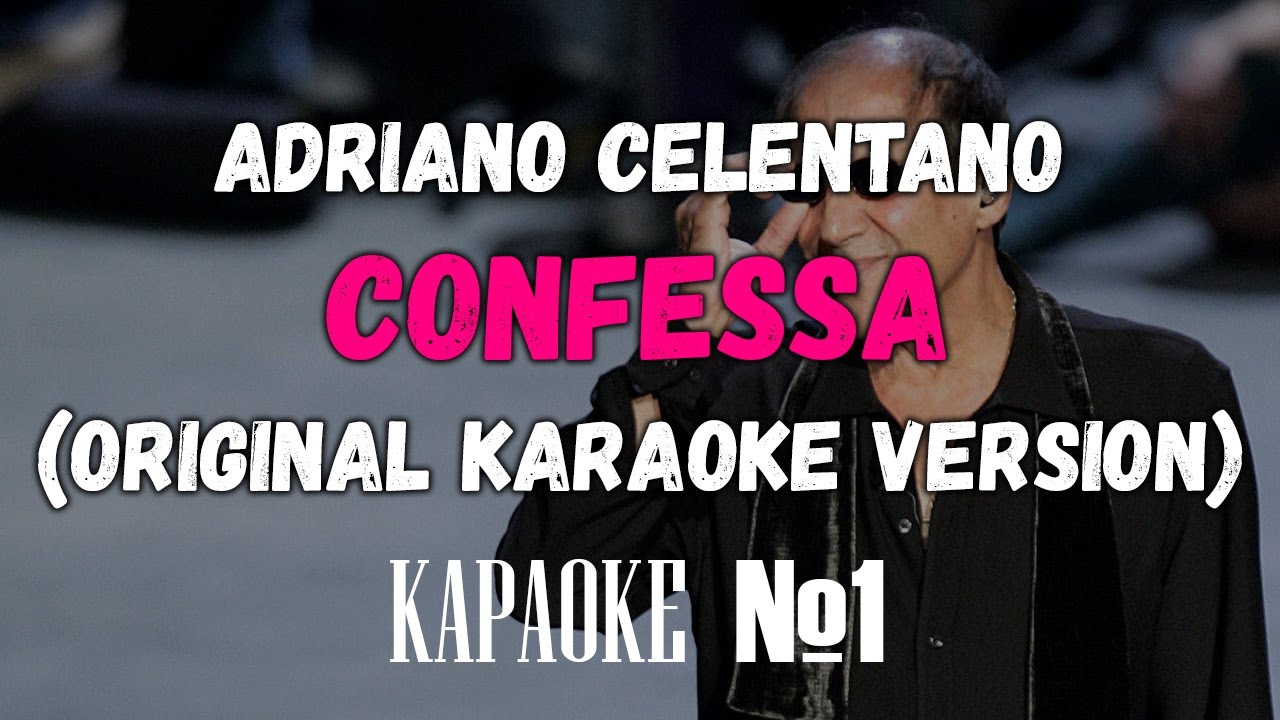 Adriano Celentano - Confessa (Original Karaoke Version)