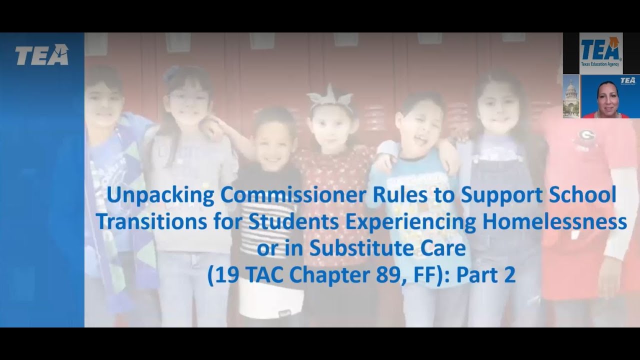 Commissioner Rules to Support Transitions for Students Experiencing Homelessness or in Foster Care