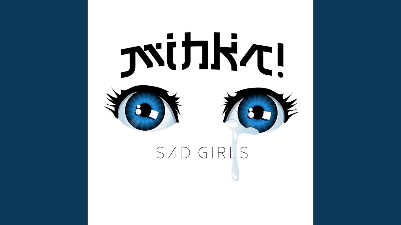 Sad Girls