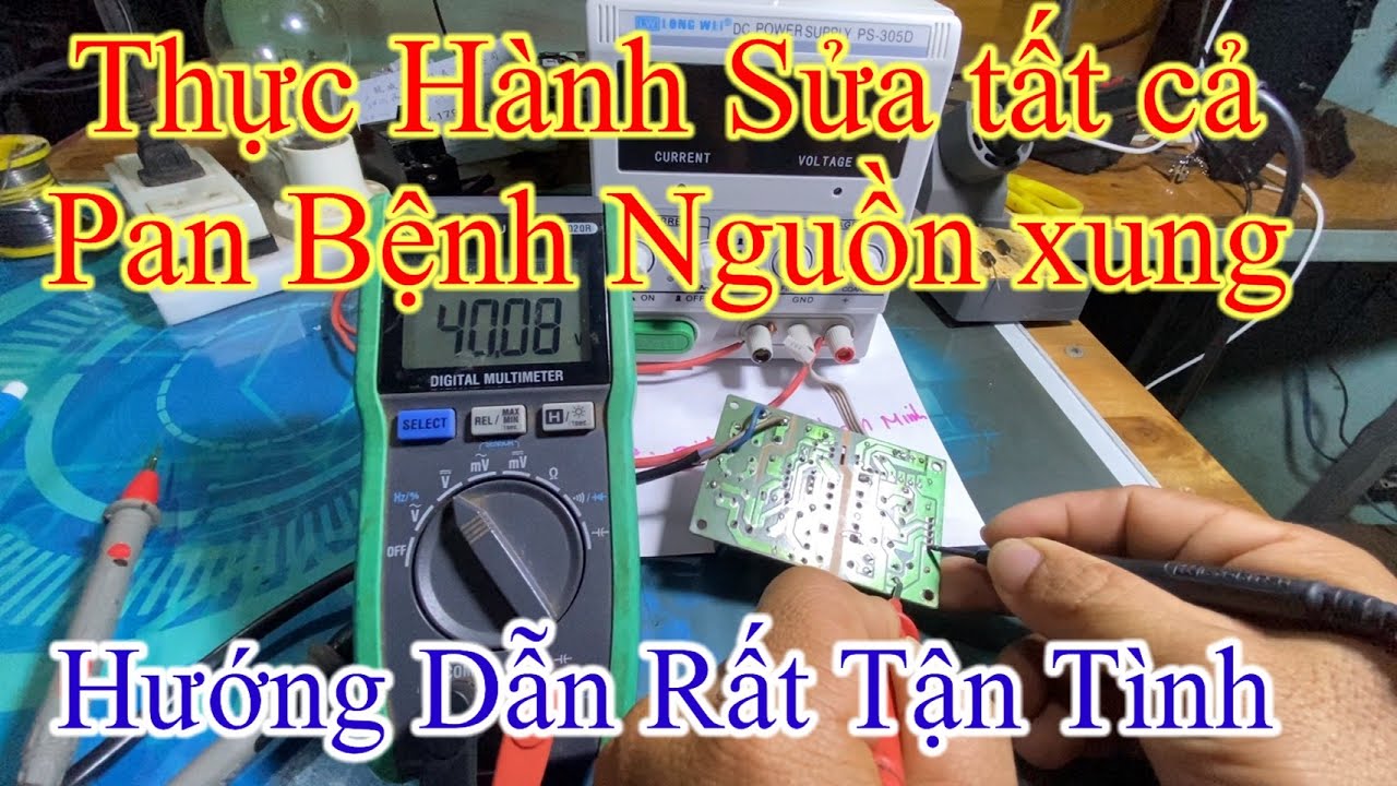 Sửa Tất Cả Loại Bệnh Nguồn Xung, Thực Hành Chỉ Dẫn Tận Tình, Phân Tích Nguồn Xung | Phạm Minh