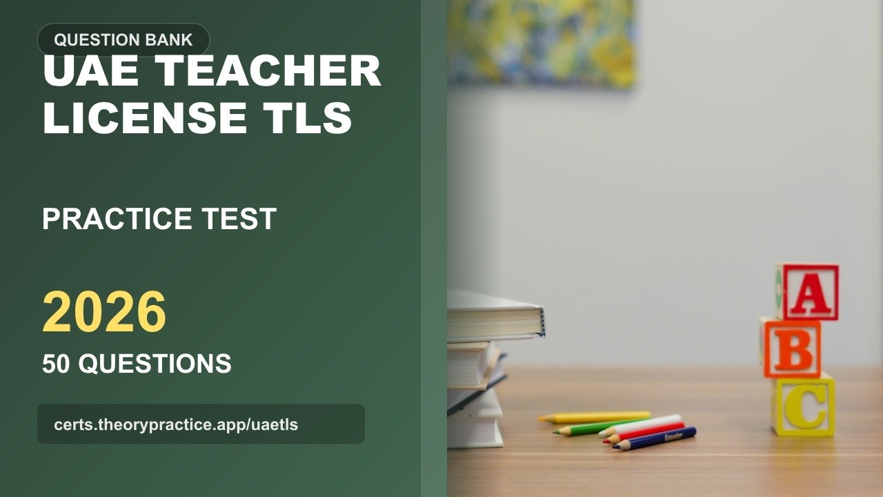 UAE Teacher License TLS Practice Test 2026 | 50 Questions and Answers | Exam Prep