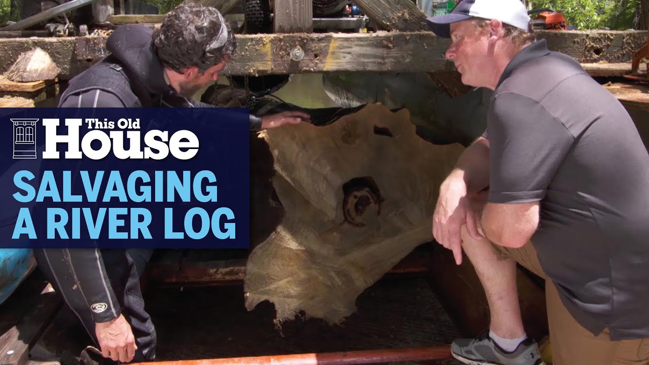 Salvaging a River Log | This Old House