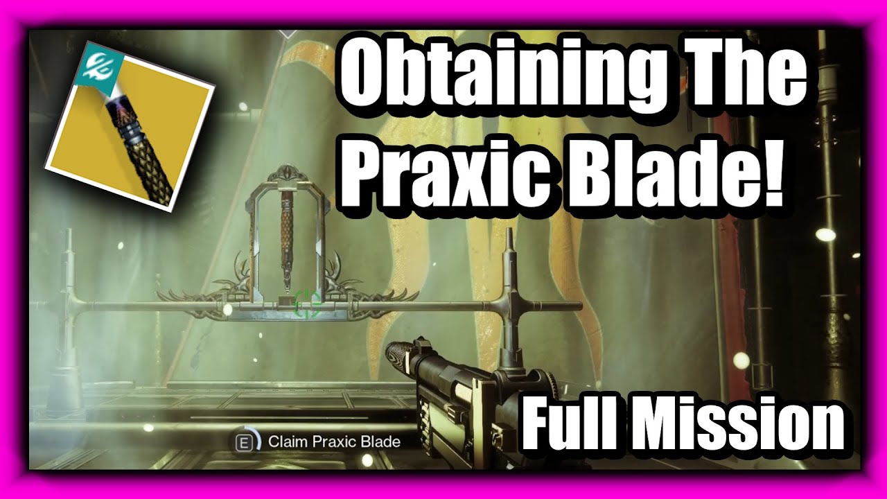 Destiny 2: Renegades Obtaining the Praxic Blade! Fire and Ice mission Guide