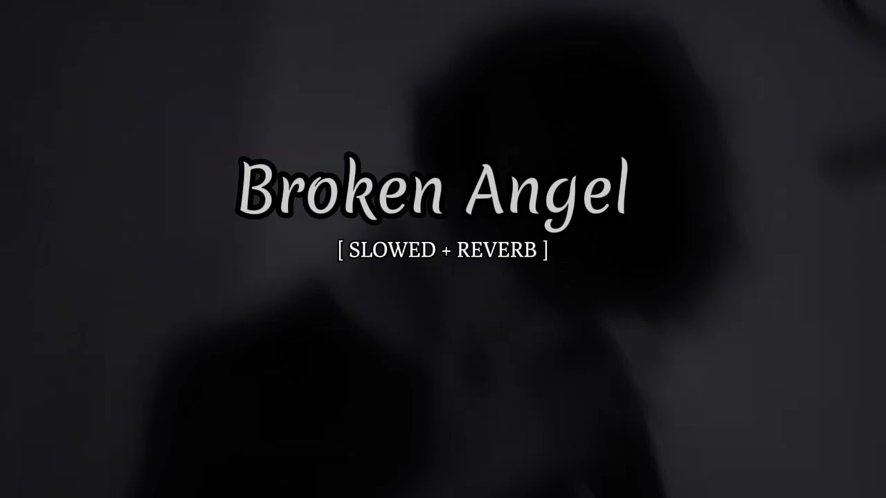 Arash feat. Helena - Broken Angel (Slowed + Reverb)