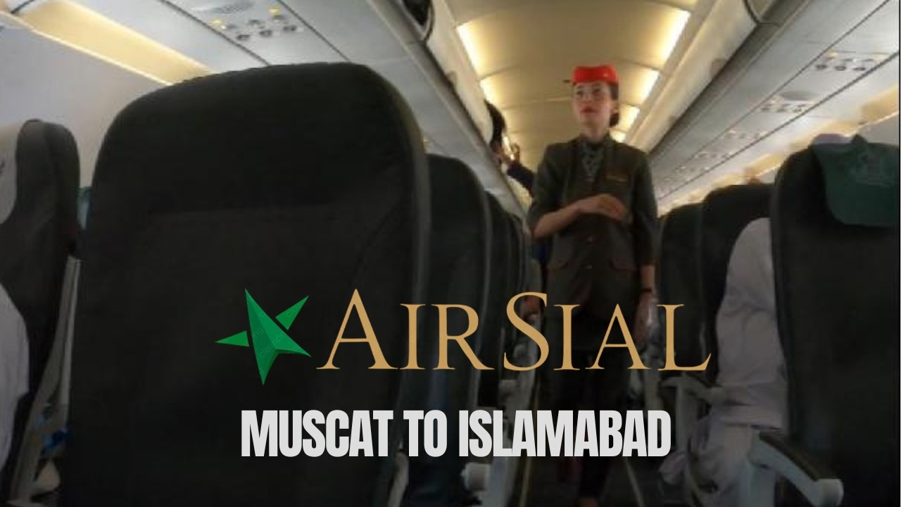 Air Sial International Flight Review | Muscat to Islamabad 2026 Budget Airline or Hidden Gem?