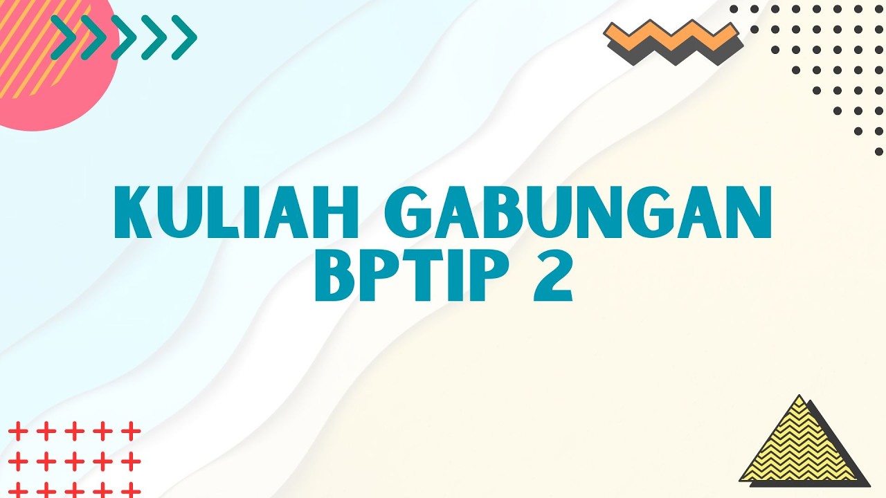 Kelas Gabungan BPTIP 2