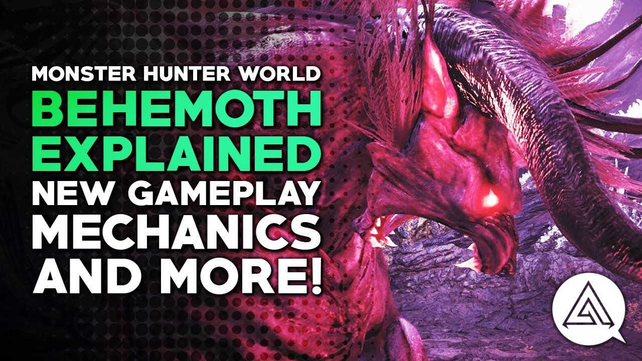 Monster Hunter World | Behemoth Explained - New Gameplay, Mechanics & More!