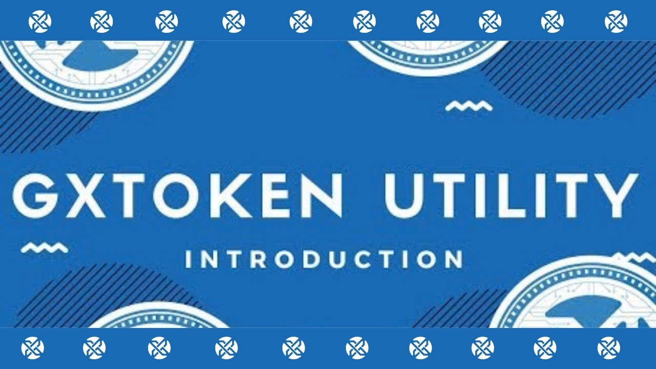 #GXToken Utility Series: Part 1 | Introduction
