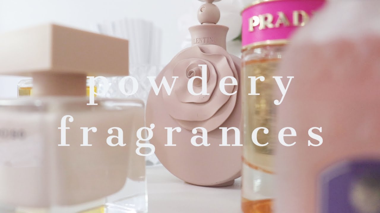 Favorite Powdery Fragrances