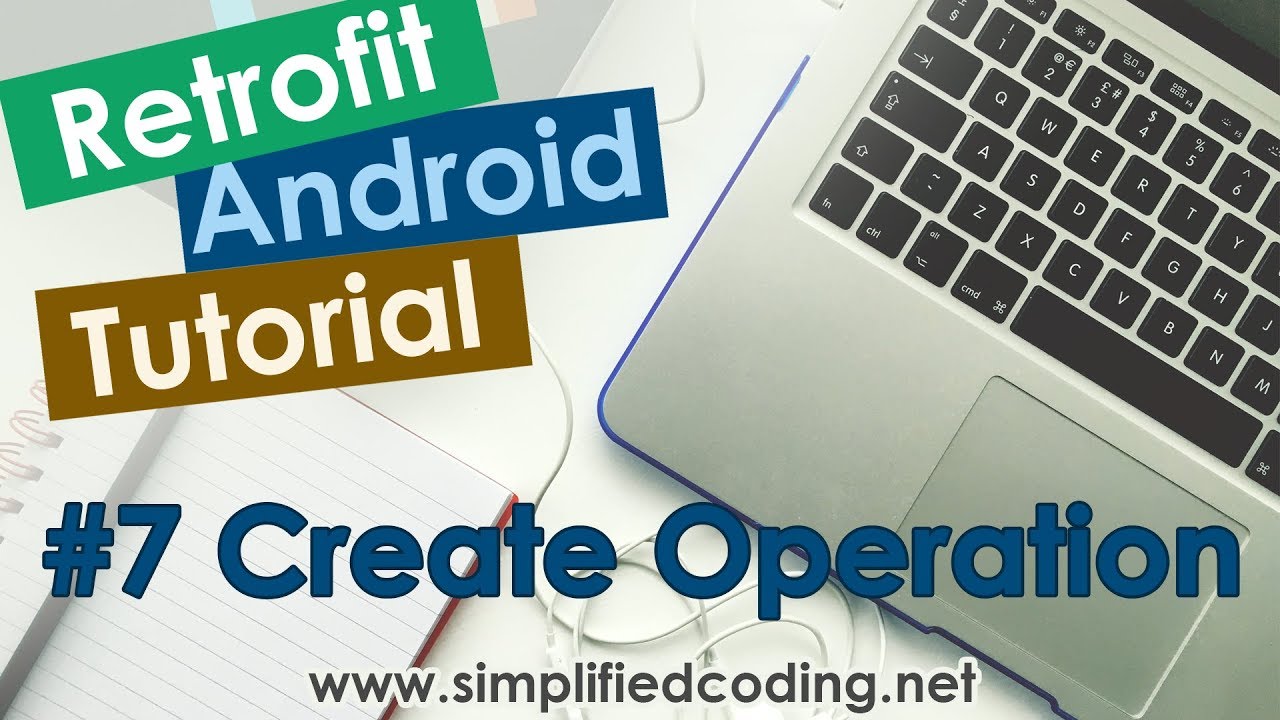 #7 Retrofit Android Tutorial - Create Operation