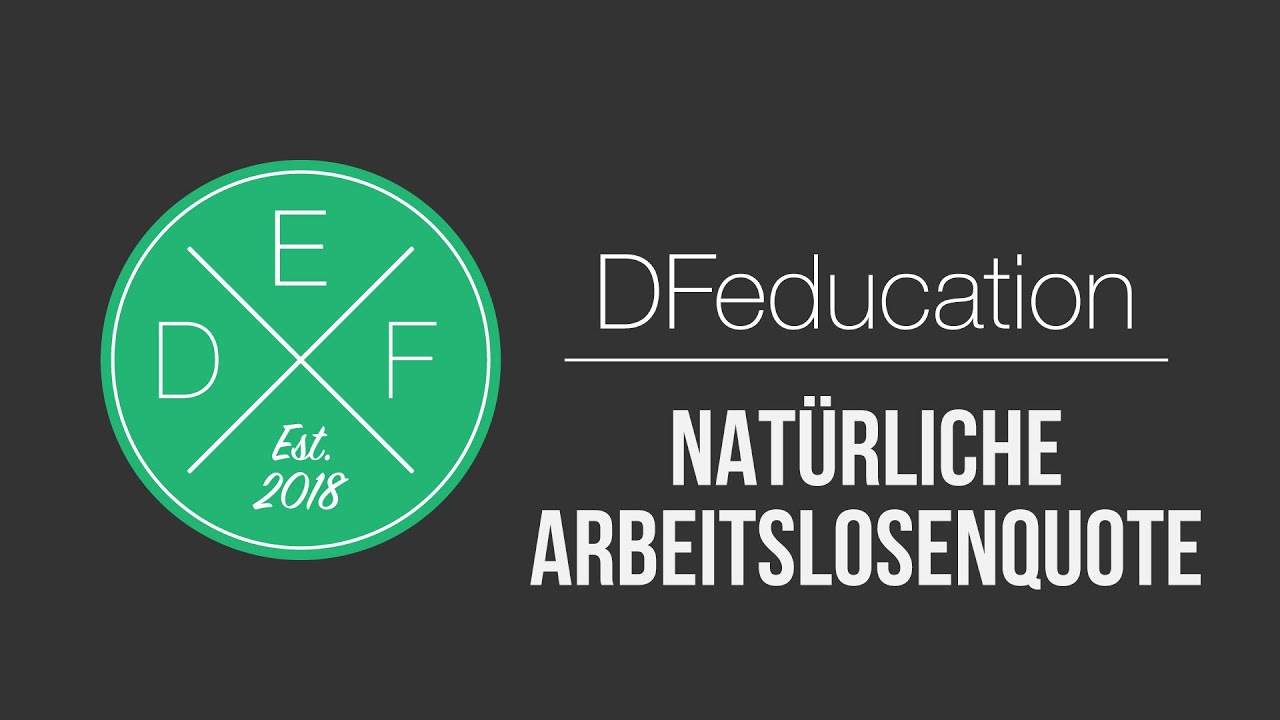 Natürliche Arbeitslosenquote | Gleichgewichtiger Reallohn | Herleitung | DFeducation