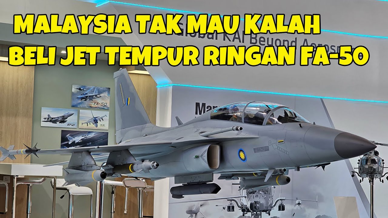 MALAYSIA TAK MAU KALAH BELASAN JET TEMPUR RINGAN FA 50 DIDATANGKAN DARI KORSEL