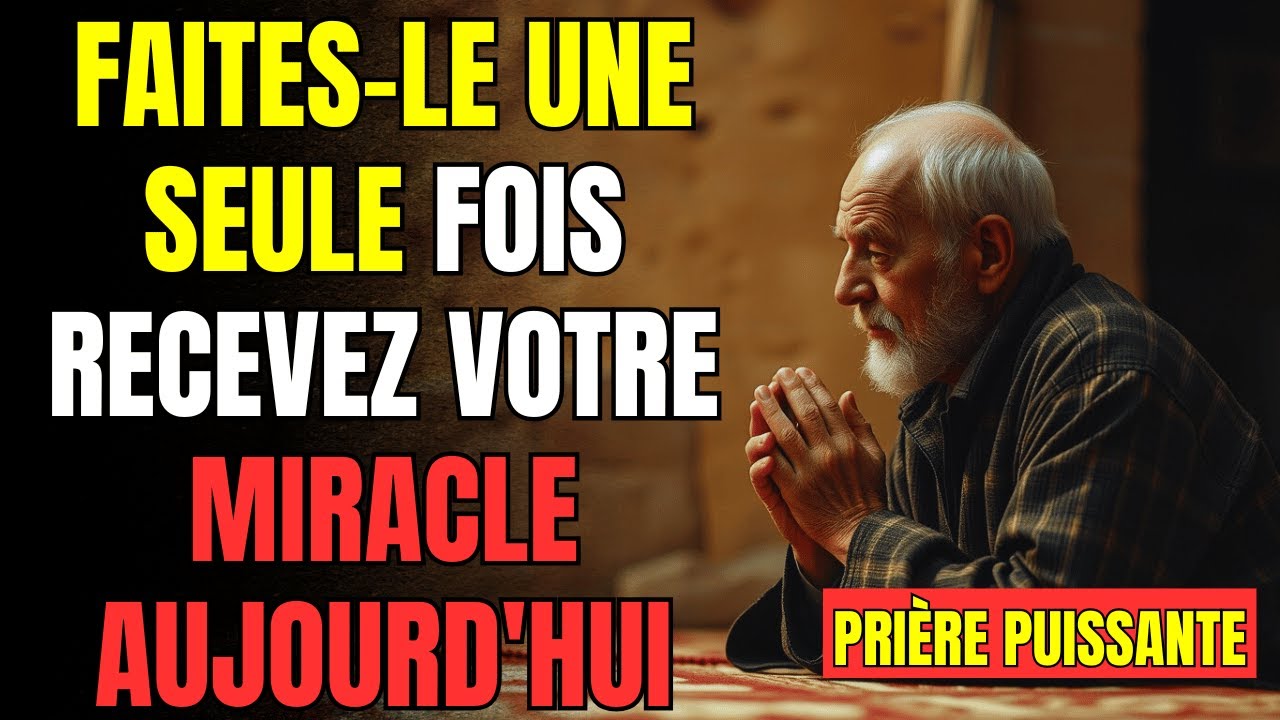 PRIÈRE DE LIBÉRATION pour débloquer toute situation impossible