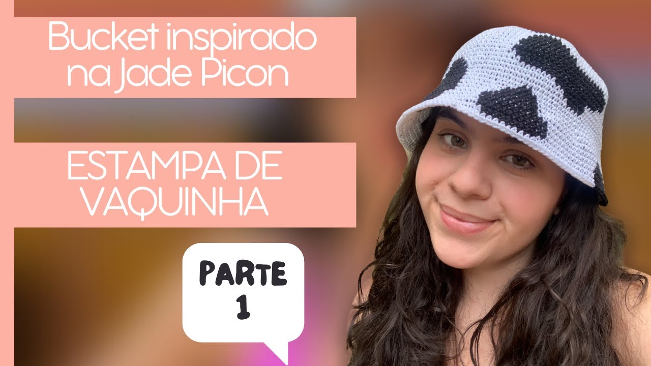 PARTE 1 - Bucket inspirado na Jade Picon de croche estampa de vaquinha