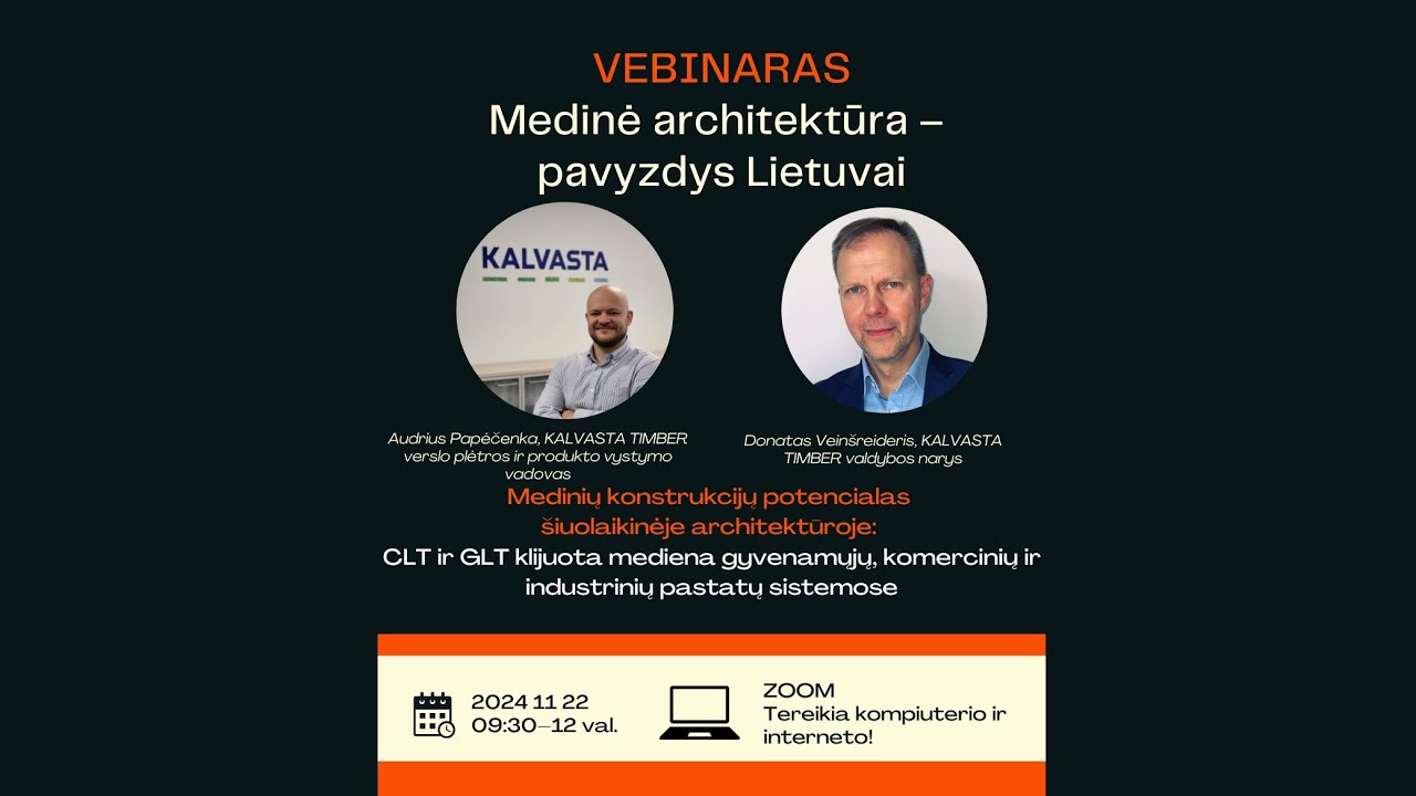 KALVASTA Timber. Medinių konstrukcijų potencialas &scaron;iuolaikinėje architektūroje