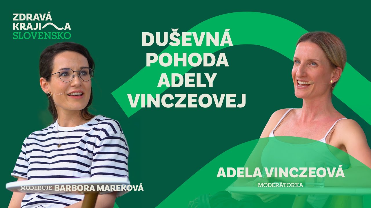 #17 Duševná pohoda Adely Vinczeovej