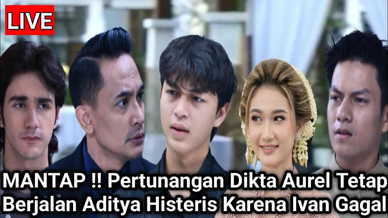 LIVE MERANGKAI KISAH INDAH HARI INI - MANTAP! Pertunangan Dikta Aurel Tetap Berjalan Aditya Histeris