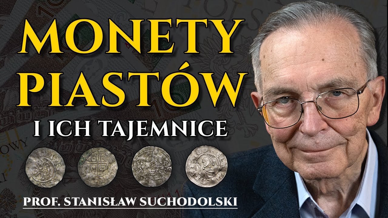 Kto wybił pierwszą polską monetę? Początki mennictwa w Polsce Piastów - prof. Stanisław Suchodolski