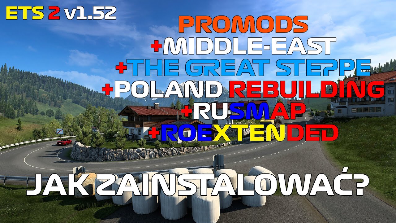ETS 2 v1.52 | PORADNIK jak zainstalować ProMods + PR + RusMap + Roex + ME + Great Steppe - kolejność