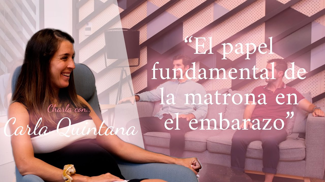 El papel fundamental de la matrona en el embarazo por Carla Quintana