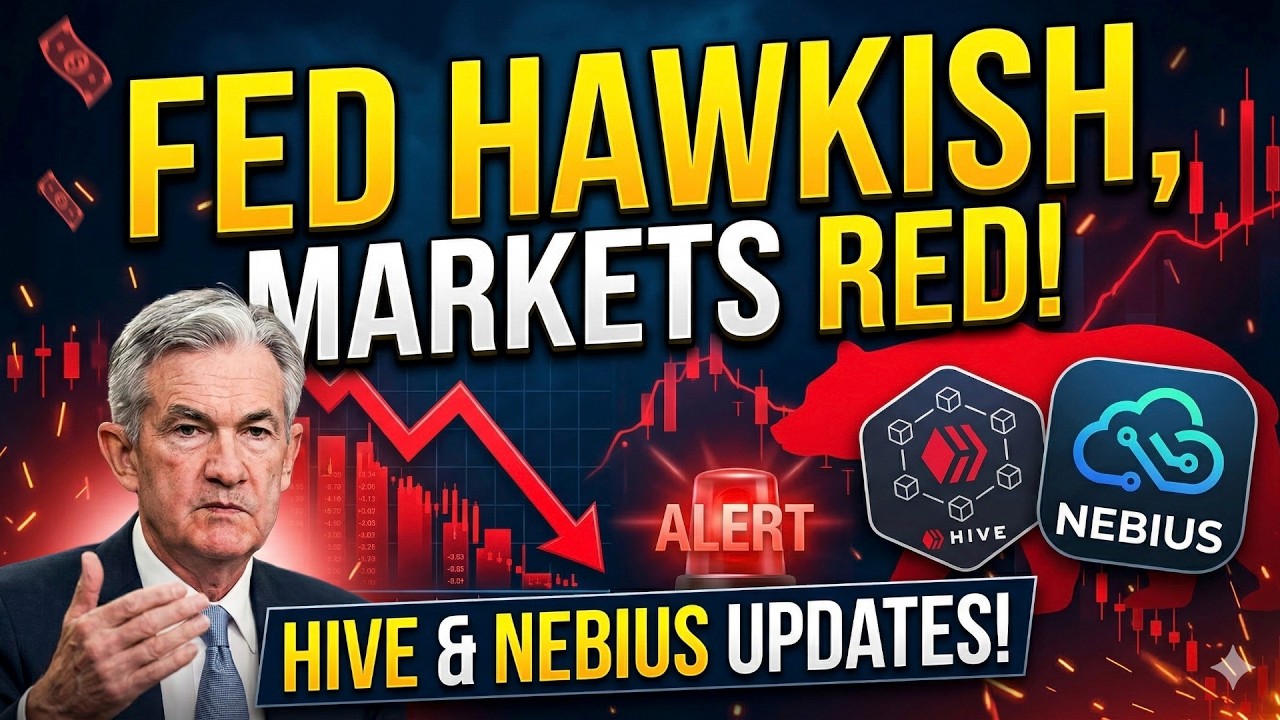 FED Hawkish, Markets RED! Updates From Hive Digital & Nebius!