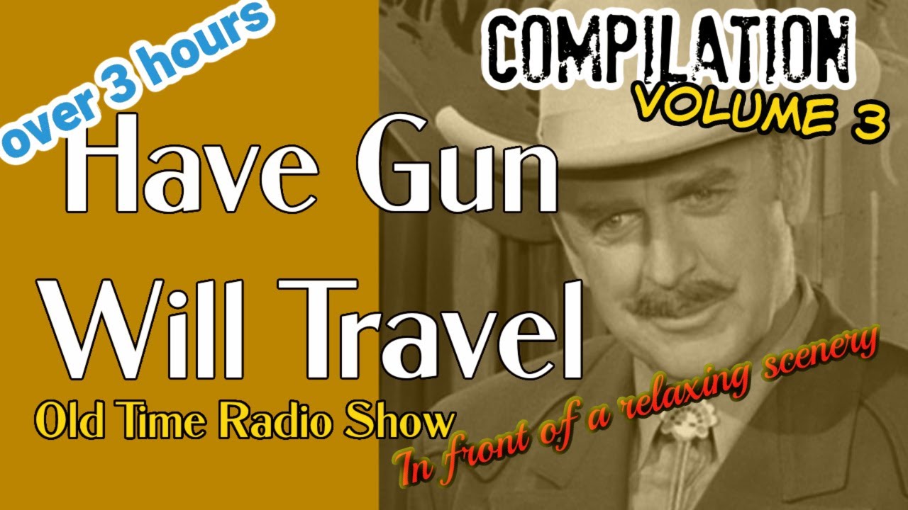 Old Time Radio Western Compilation👉Have Gun Will Travel/Episode 3/OTR With Relaxing Scenery