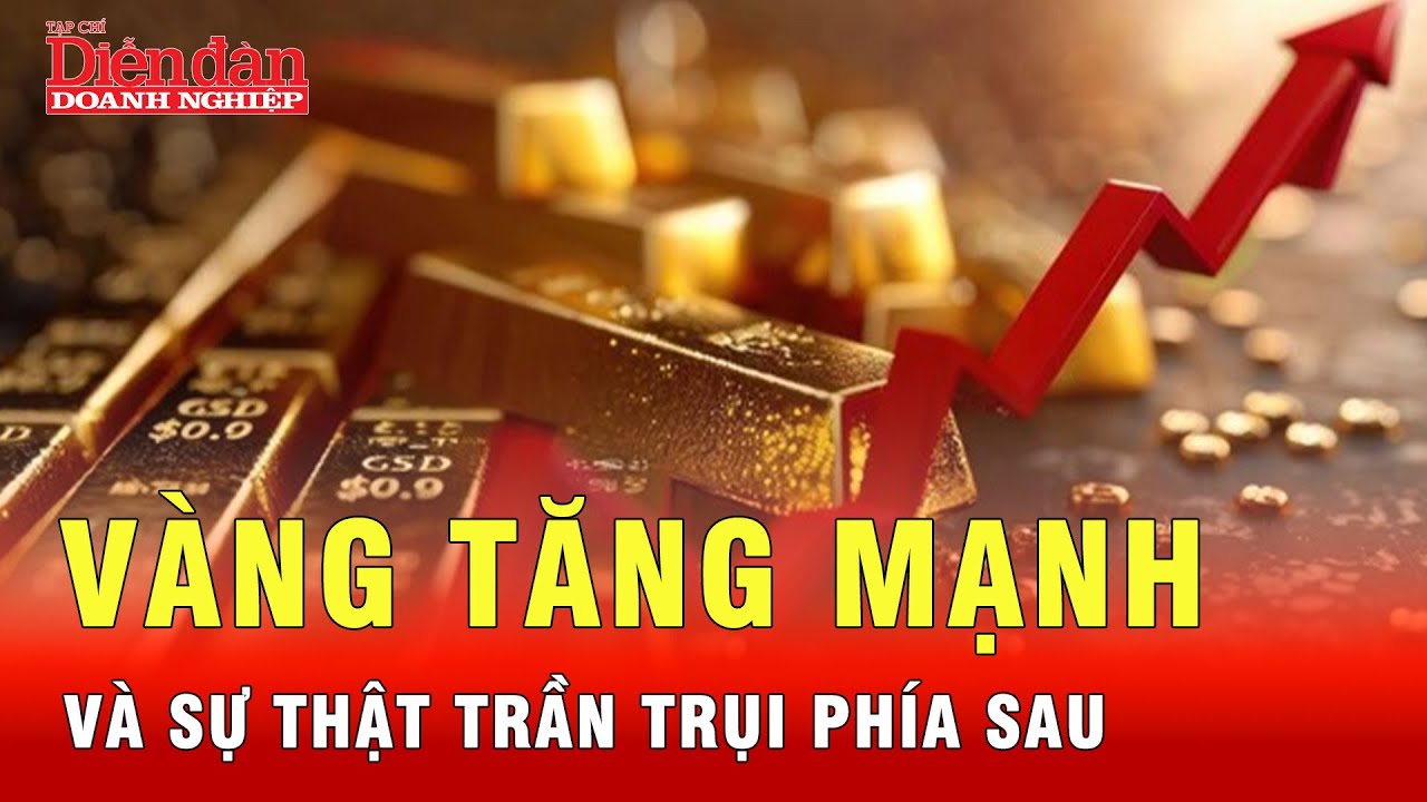 Sự thật nào sau đợt tăng kỷ lục của giá vàng? | Tin tức 24h